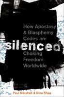Silenced : how apostasy and blasphemy codes are choking freedom worldwide /