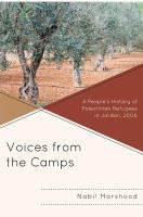 Voices from the Camps : A People's History of Palestinian Refugees in Jordan, 2006.