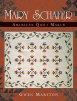 Mary Schafer, American quilt maker /