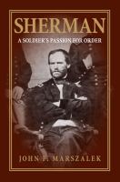 Sherman : a soldier's passion for order /