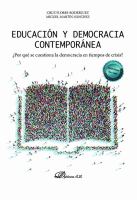 Educación y Democracia Contemporánea : ¿Por Qué Se Cuestiona la Democracia en Tiempos de Crisis?