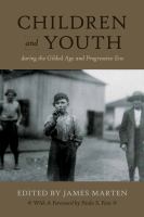 Children and Youth During the Gilded Age and Progressive Era.