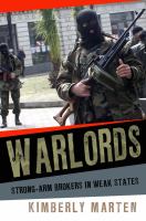 Warlords : Strong-arm Brokers in Weak States.