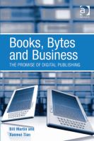 Books, Bytes and Business : The Promise of Digital Publishing.