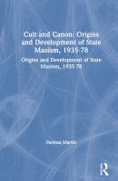 Cult & canon : the origins and development of state Maoism /