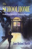 The Schoolhome : Rethinking Schools for Changing Families.