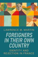 Foreigners in their own country identity and rejection in France /