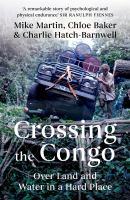 Crossing the Congo over land and water in a hard place /