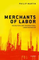 Merchants of labor : recruiters and international labor migration /