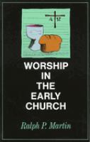 Worship in the early church /