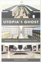 Utopia's ghost architecture and postmodernism, again /