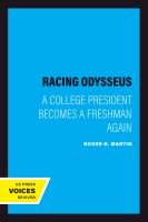 Racing Odysseus : a college president becomes a freshman again /