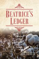 Beatrice's ledger : coming of age in the Jim Crow South /
