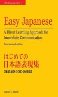 Easy Japanese a direct learning approach for immediate communication /