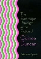 The Eve/Hagar paradigm in the fiction of Quince Duncan