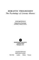 Romantic progression : the psychology of literary history /
