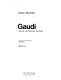 Gaudí : his life, his theories, his work /