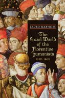The social world of the Florentine humanists, 1390-1460 /