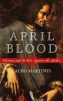 April blood : Florence and the plot against the Medici /