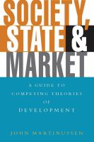 Society, state, and market : a guide to competing theories of development /
