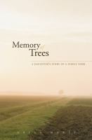 Memory of trees : a daughter's story of a family farm /