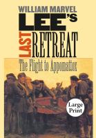 Lee's Last Retreat : The Flight to Appomattox.