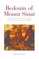 Bedouin of Mount Sinai an anthropological study of their political economy /