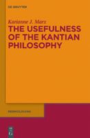 The Usefulness of the Kantian Philosophy : How Karl Leonhard Reinhold's Commitment to Enlightenment Influenced His Reception of Kant.