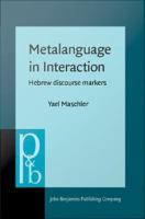 Metalanguage in Interaction : Hebrew discourse markers.