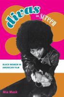 Divas on screen : Black women in American film /