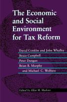 The Economic and Social Environment for Tax Reform.