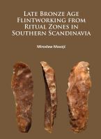 Late Bronze Age flintworking from ritual zones in Southern Scandinavia