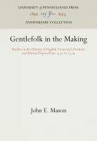 Gentlefolk in the Making : Studies in the History of English Courtesy Literature and Related Topics from 1531 to 1774 /