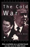 The Cold War, 1945-1991