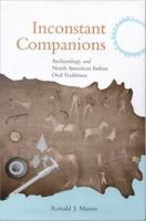 Inconstant companions archaeology and North American Indian oral traditions  /