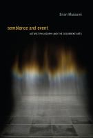 Semblance and Event : Activist Philosophy and the Occurrent Arts.