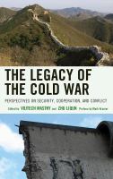 The Legacy of the Cold War : Perspectives on Security, Cooperation, and Conflict.