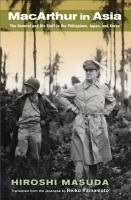 MacArthur in Asia : The General and His Staff in the Philippines, Japan, and Korea.