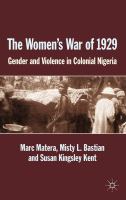 The Women's War of 1929 gender and violence in colonial Nigeria /