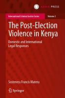 The Post-Election Violence in Kenya Domestic and International Legal Responses /