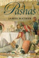 Pashas : traders and travellers in the Islamic world /