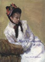 Mary Cassatt a life /