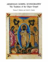 Armenian gospel iconography : the tradition of the Glajor Gospel /