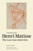 Chatting with Henri Matisse : the lost 1941 interview /