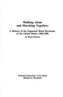 Walking alone and marching together : a history of the organized blind movement in the United States, 1940-1990 /