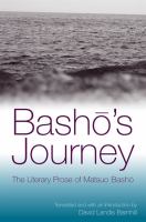 Bashō's journey : the literary prose of Matsuo Bashō /