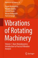 Vibrations of Rotating Machinery Volume 1. Basic Rotordynamics: Introduction to Practical Vibration Analysis /