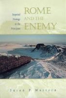 Rome and the enemy : imperial strategy in the principate /