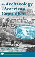 The archaeology of American capitalism /