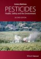 Pesticides health, safety and the environment /